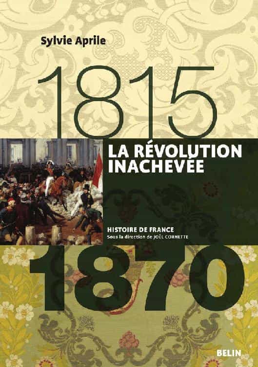 1815-1870 La révolution inachevée