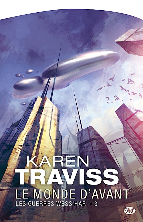 Les Guerres Wess'Har — 3 — Le Monde d'Avant