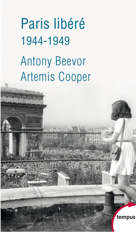 Paris libéré - Artemis Cooper