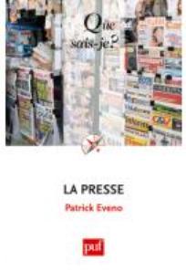 Histoire de la presse française: de Théophraste Renaudot à la révolution numérique