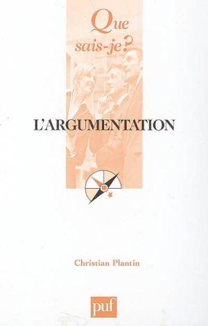 Essais sur l'argumentation: introduction à l'étude linguistique de la parole argumentative