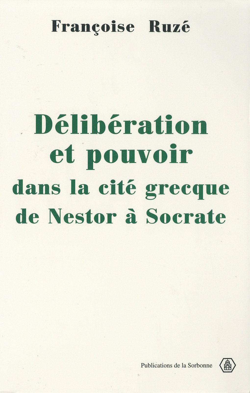 Délibération et Pouvoir Dans la Cité Grecque