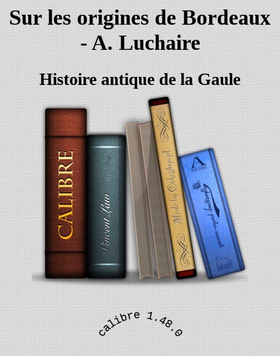 Sur les origines de Bordeaux.
