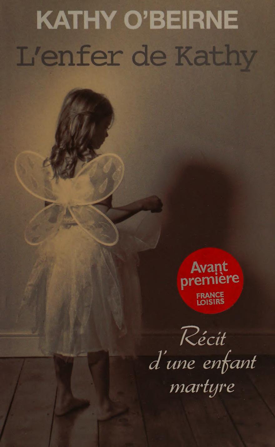 L'enfer de Kathy : récit d'une enfant martyre