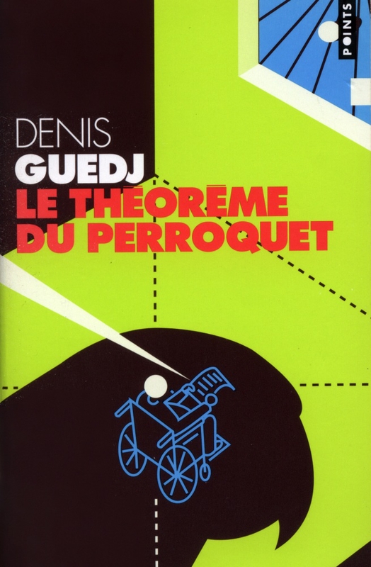 Le théorème du perroquet: roman