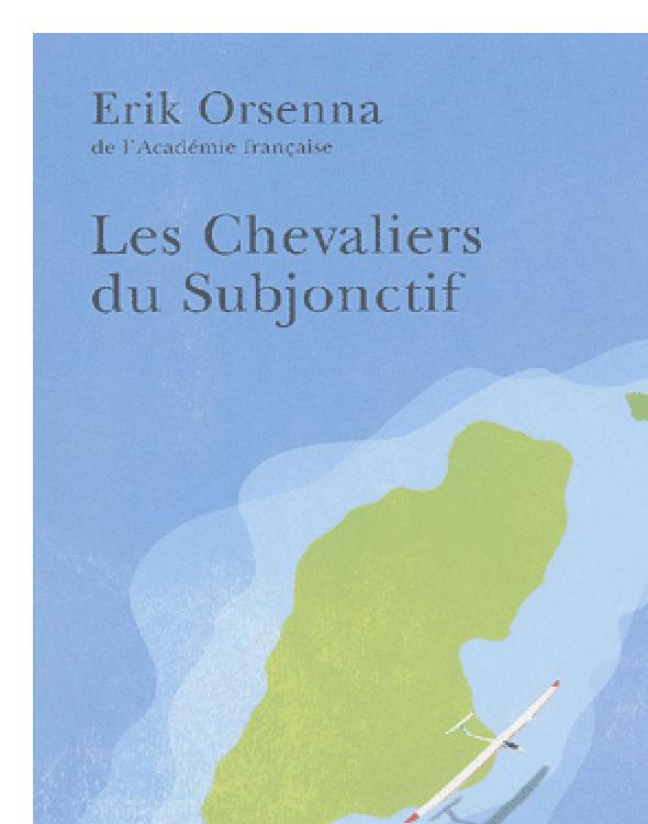 Les Chevaliers Du Subjonctif (Ldp Litterature) (French Edition)