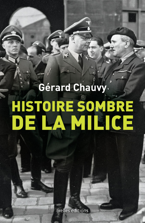 Histoire sombre de la milice: Le dossier de la phalange maudite de la France de 1943