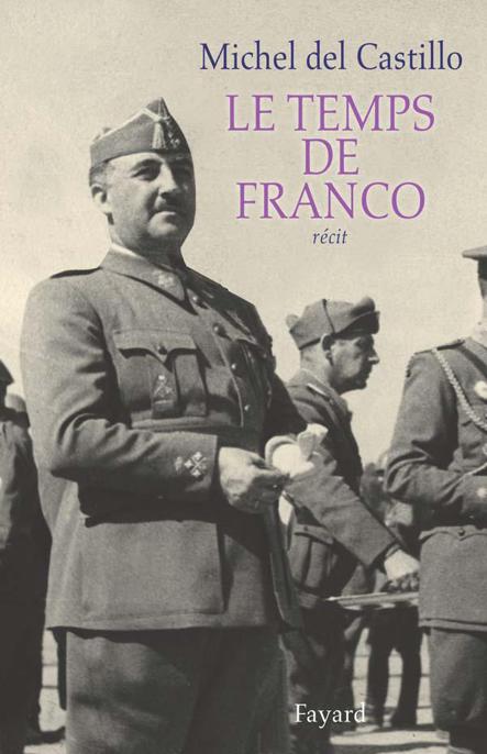Le temps de Franco - Michel (del) Castillo