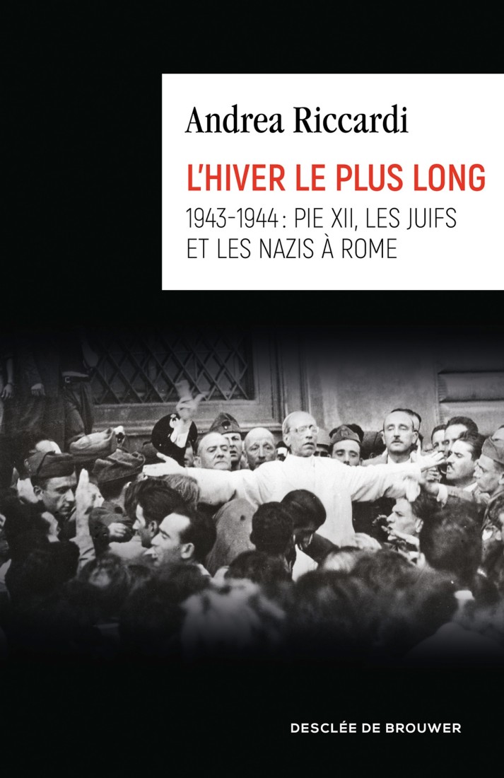 L'hiver le plus long - 1943-1944 : Pie XII, les juifs et les nazis à Rome
