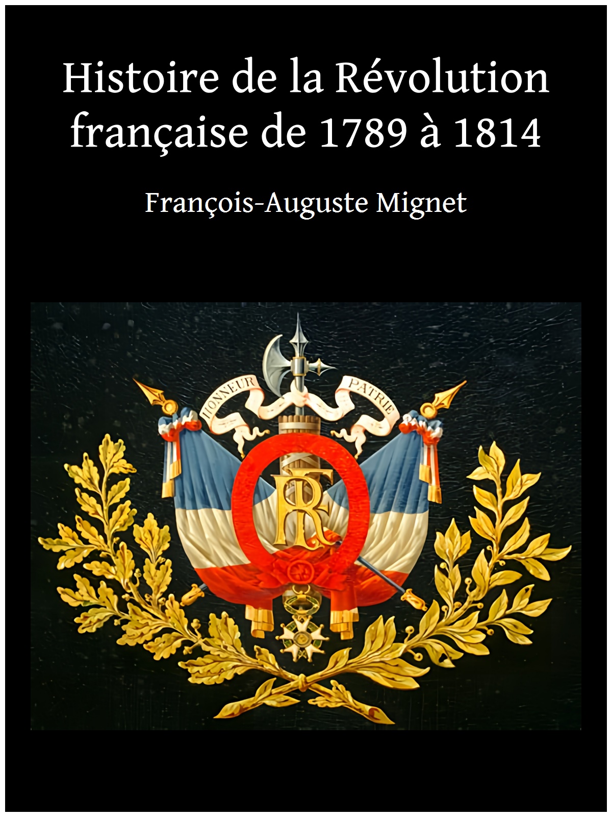 Histoire de la Révolution française de 1789 à 1814