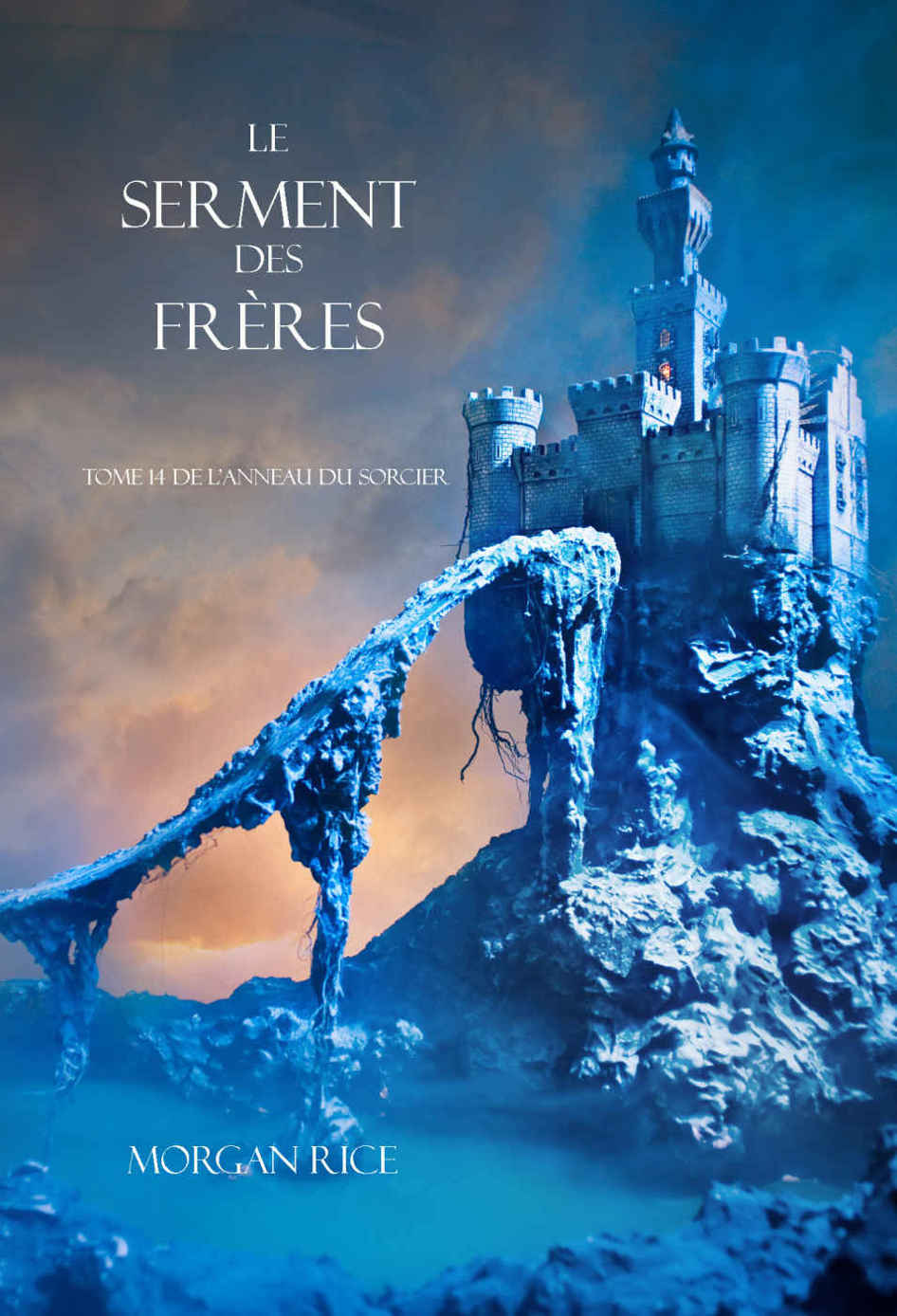 Le Serment des Frères (Tome 14 de L’anneau Du Sorcier) (L'anneau Du Sorcier) (French Edition)