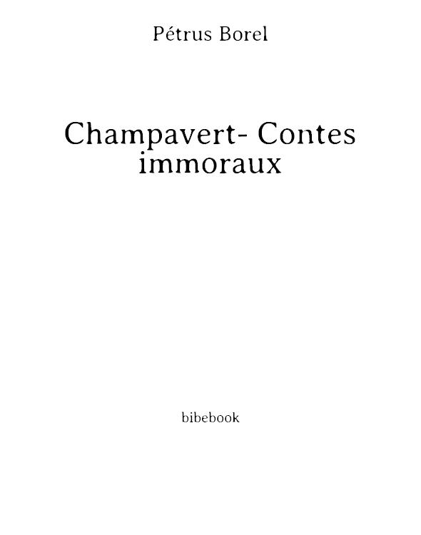 Champavert, contes immoraux
