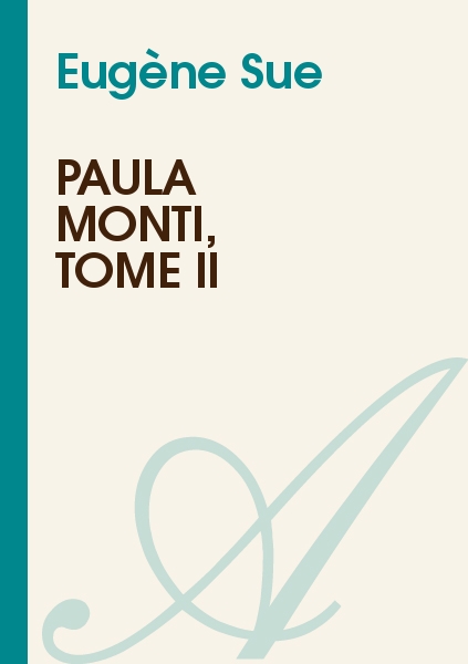 Paula Monti, Tome II