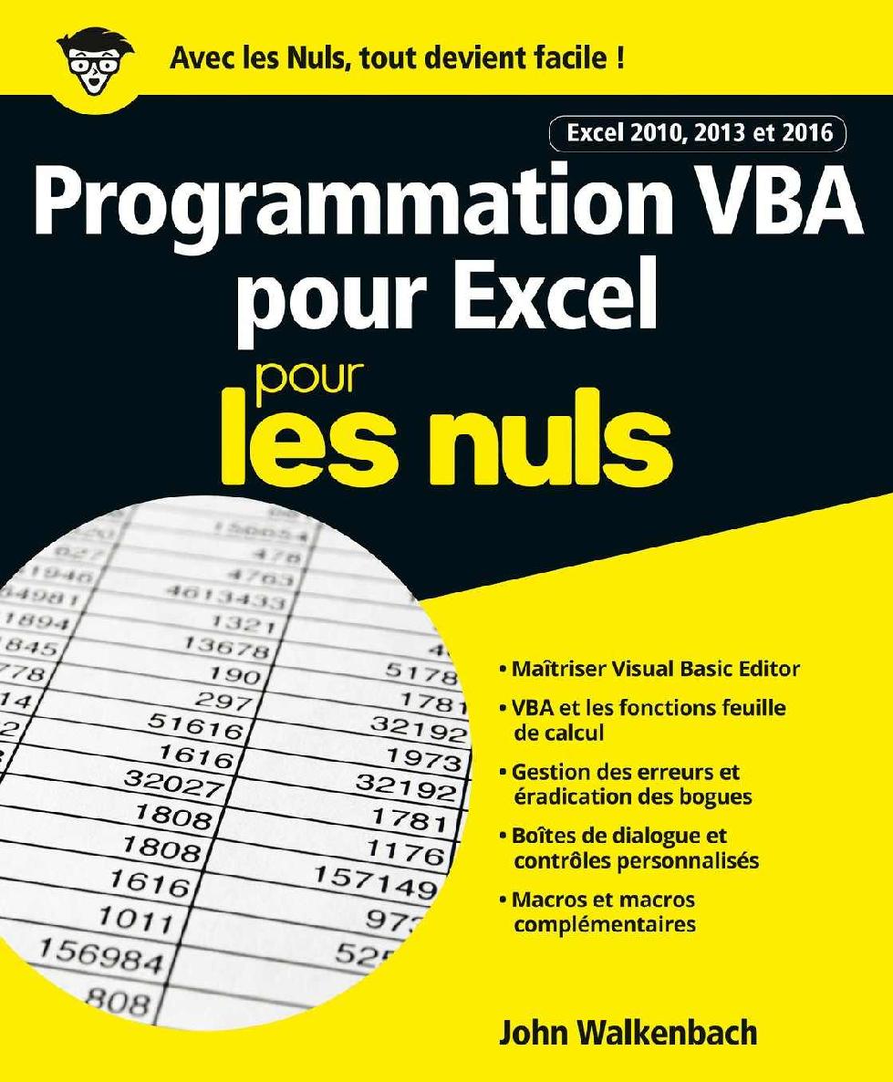 Programmation VBA pour Excel 2010, 2013 et 2016 pour les Nuls (French Edition)