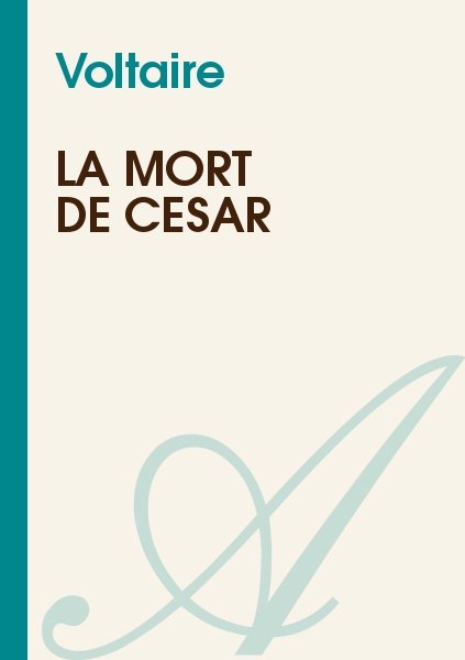 La mort de César: tragédie