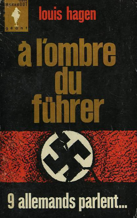 À l'ombre du führer - Louis Hagen
