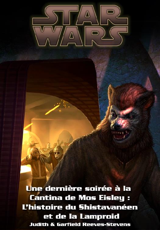 Une dernière soirée à la cantina de Mos Eisley : L'histoire du Shistavanéen et de la Lamproid