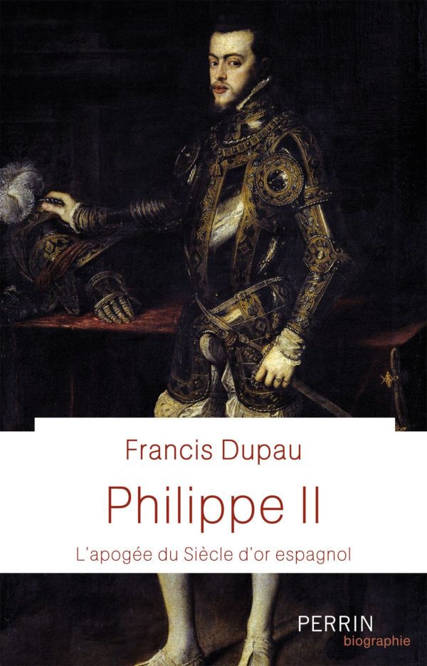 Philippe II, l'apogée du siècle d'or espagnol