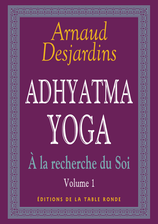 A la recherche du Soi - I. Adhyatma yoga