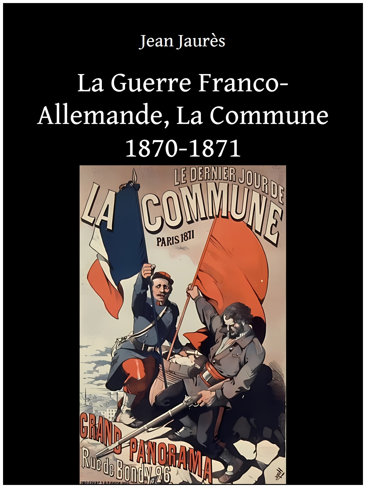 La Guerre Franco-Allemande, La Commune 1870-1871