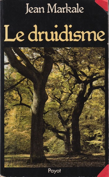 Le druidisme: traditions et dieux des Celtes