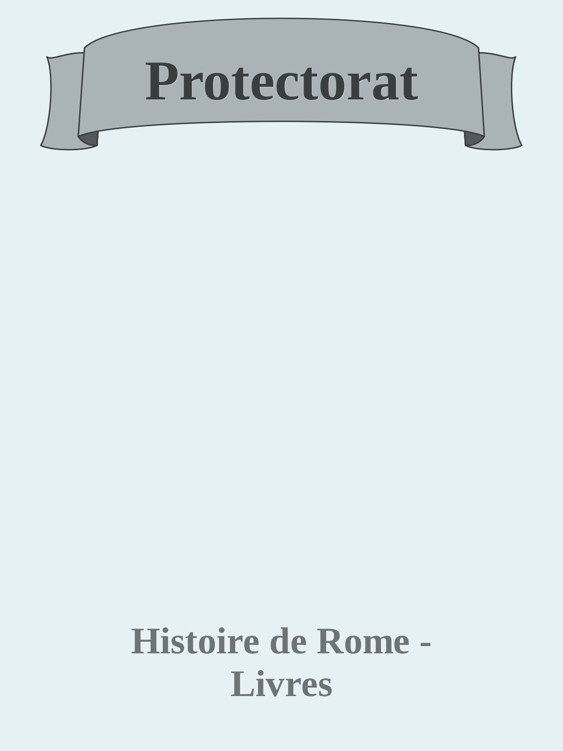 Les protectorats Romains