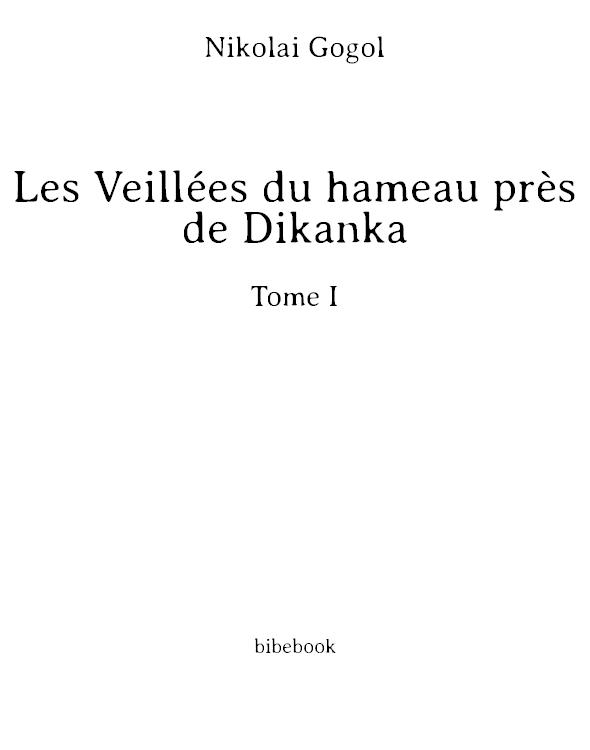 Les Veillées du hameau près de Dikanka - Tome I