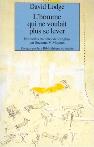L'homme qui ne voulait plus se lever: et autres nouvelles