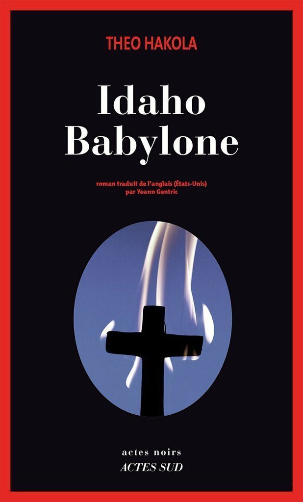Idaho Babylone (Actes Sud Noirs, 7 septembre)