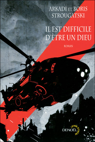 Il est difficile d'être un dieu: roman