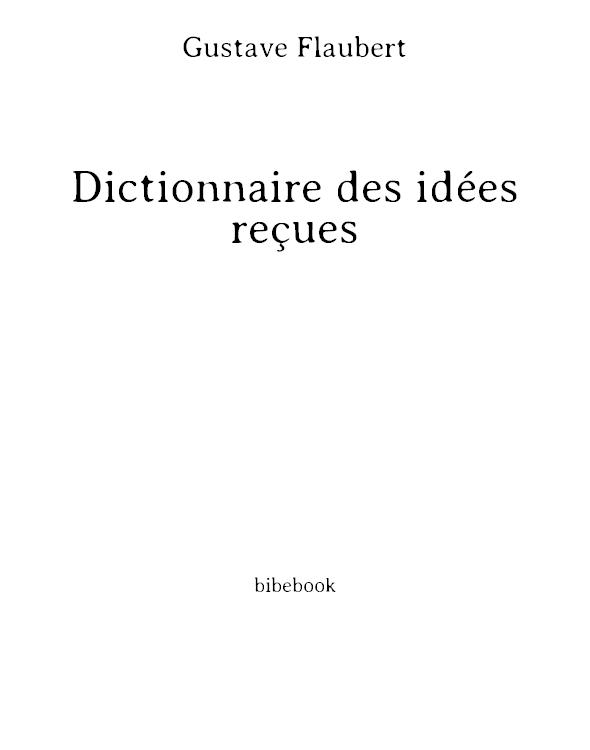 Dictionnaire des idées reçues