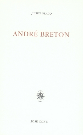 André Breton - Julien Gracq