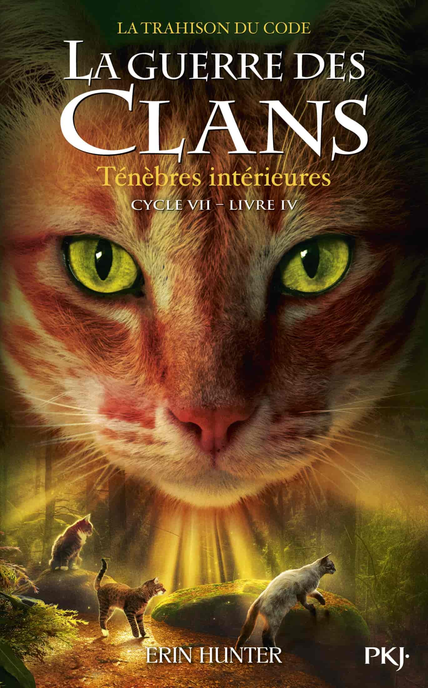 La guerre des clans Cycle VII : La trahison du code : T4 : Ténèbres intérieures
