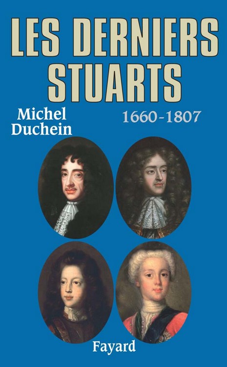 Les derniers Stuarts: 1660 - 1807
