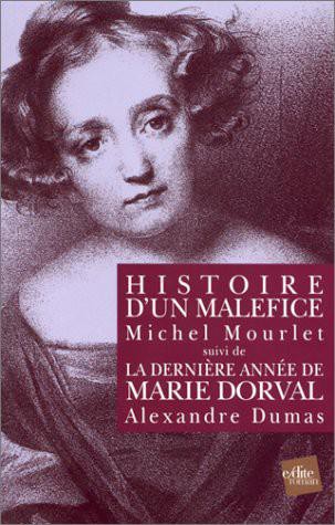 La Dernière Année De Marie Dorval - Alexandre Dumas