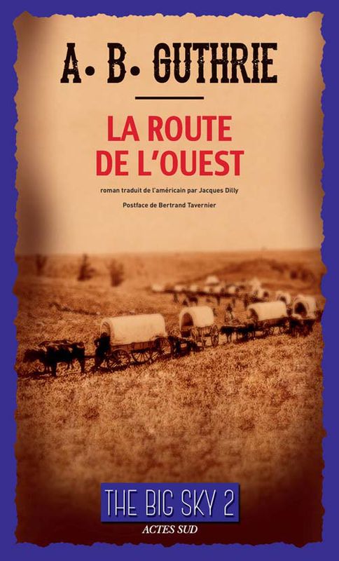 La Route de l’Ouest, The Big Sky 2