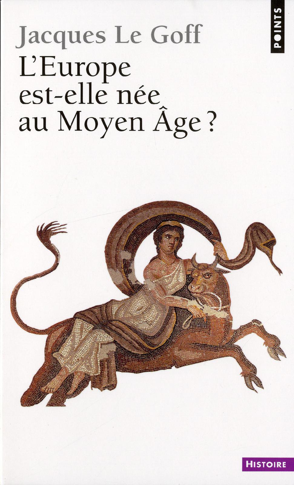 L'Europe est-elle née au Moyen Age ?