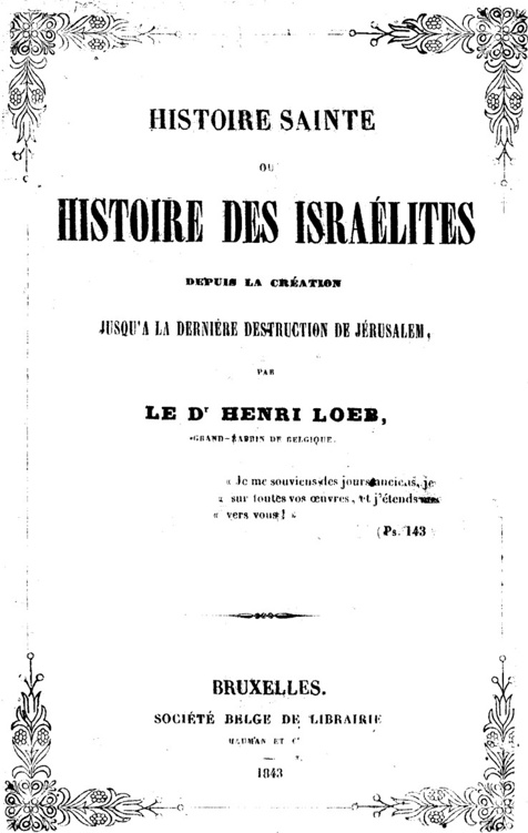 Histoire des Israélites, Depuis La Création, Jusqu'a La Dernière Destruction De Jérusalem