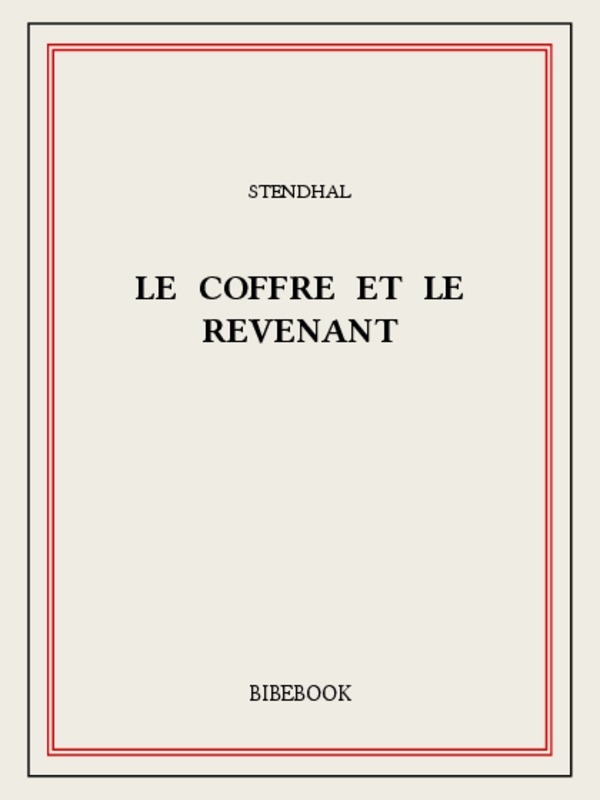 Le coffre et le revenant: et autres histoires d'amour