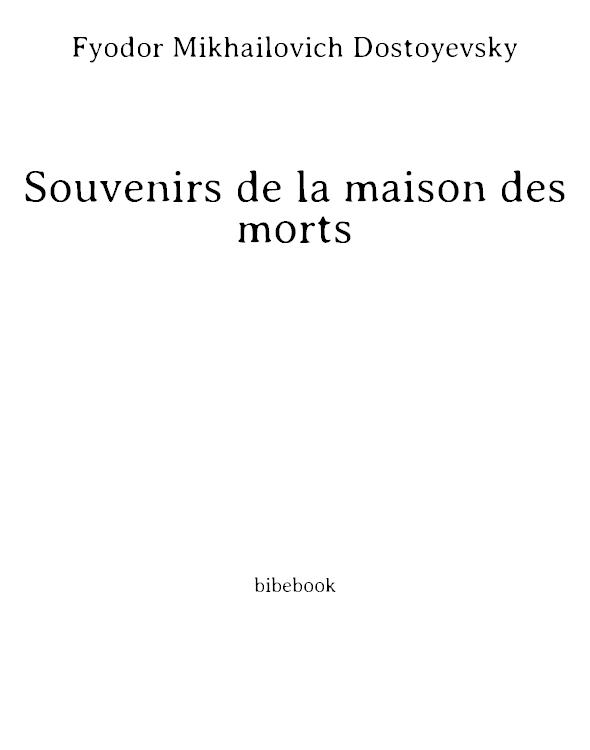Souvenirs de la maison des morts