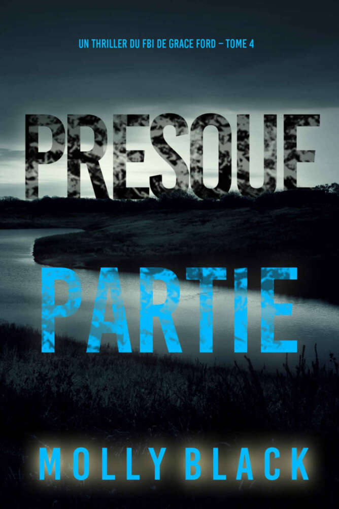 Presque partie (Un thriller du FBI de Grace Ford – Tome 4) (French Edition)