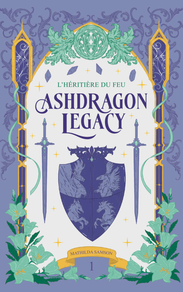 Ashdragon Legacy: 1 - L'Héritière du Feu (French Edition)