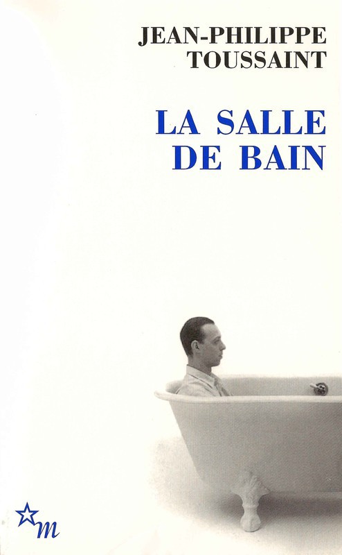 La salle de bain: suivi de Le jour où j'ai rencontré Jérôme Lindon
